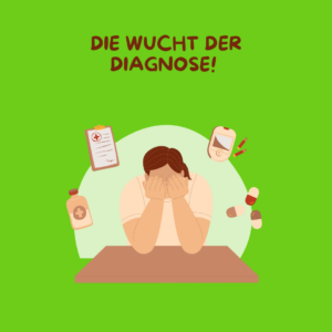 Mehr über den Artikel erfahren Die Wucht der Diagnose… und die Lösung kommt gleich hinterher!